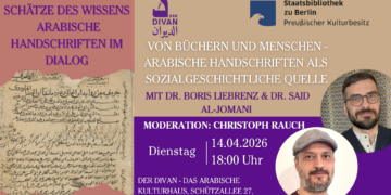 DIVAN & STABI: „Von Büchern und Menschen – arabische Handschriften als sozialgeschichtliche Quelle“